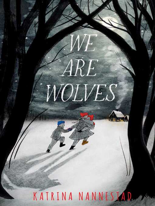 Title details for We Are Wolves by Katrina Nannestad - Wait list